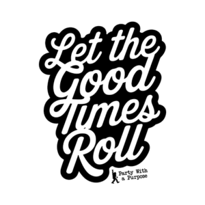 Let the Good Times Roll